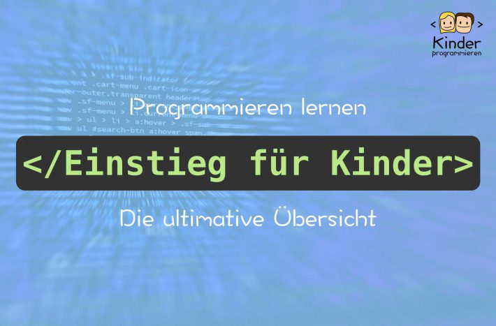 Einstieg für Kinder in die Welt des Programmieren