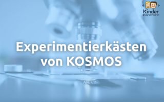 KOSMOS Experimentierkasten: Die besten Experimentierkästen im Überblick